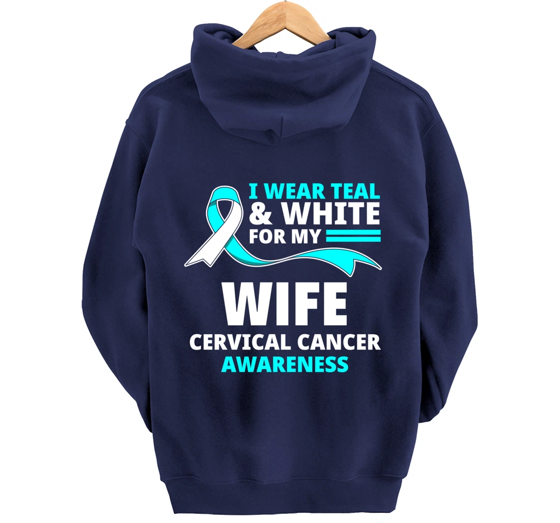 I Wear Teal & White For My Wife Cervical Cancer Awareness Pullover Hoodie