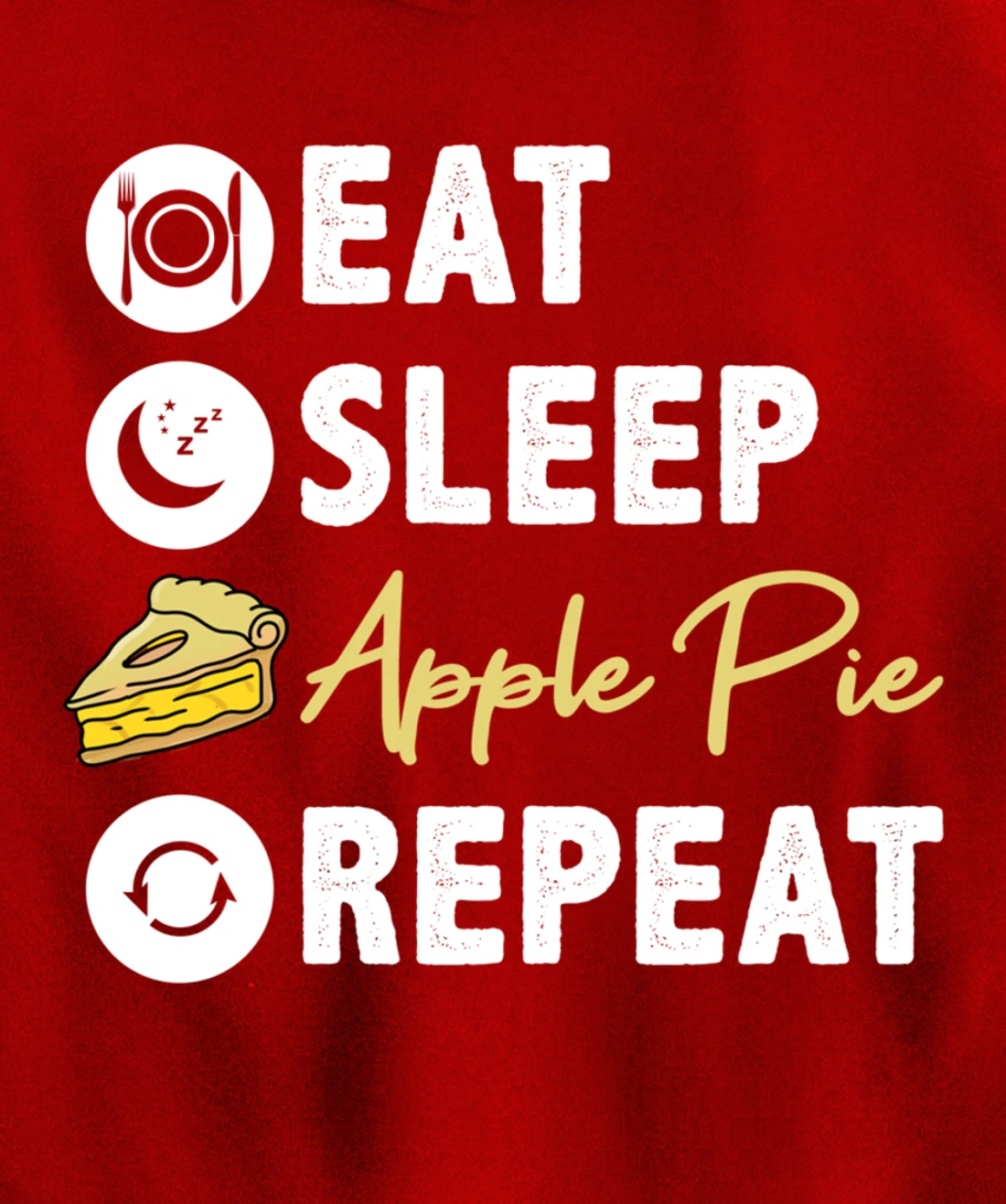 Eat Sleep Apple Pie Repeat Pullover Hoodie