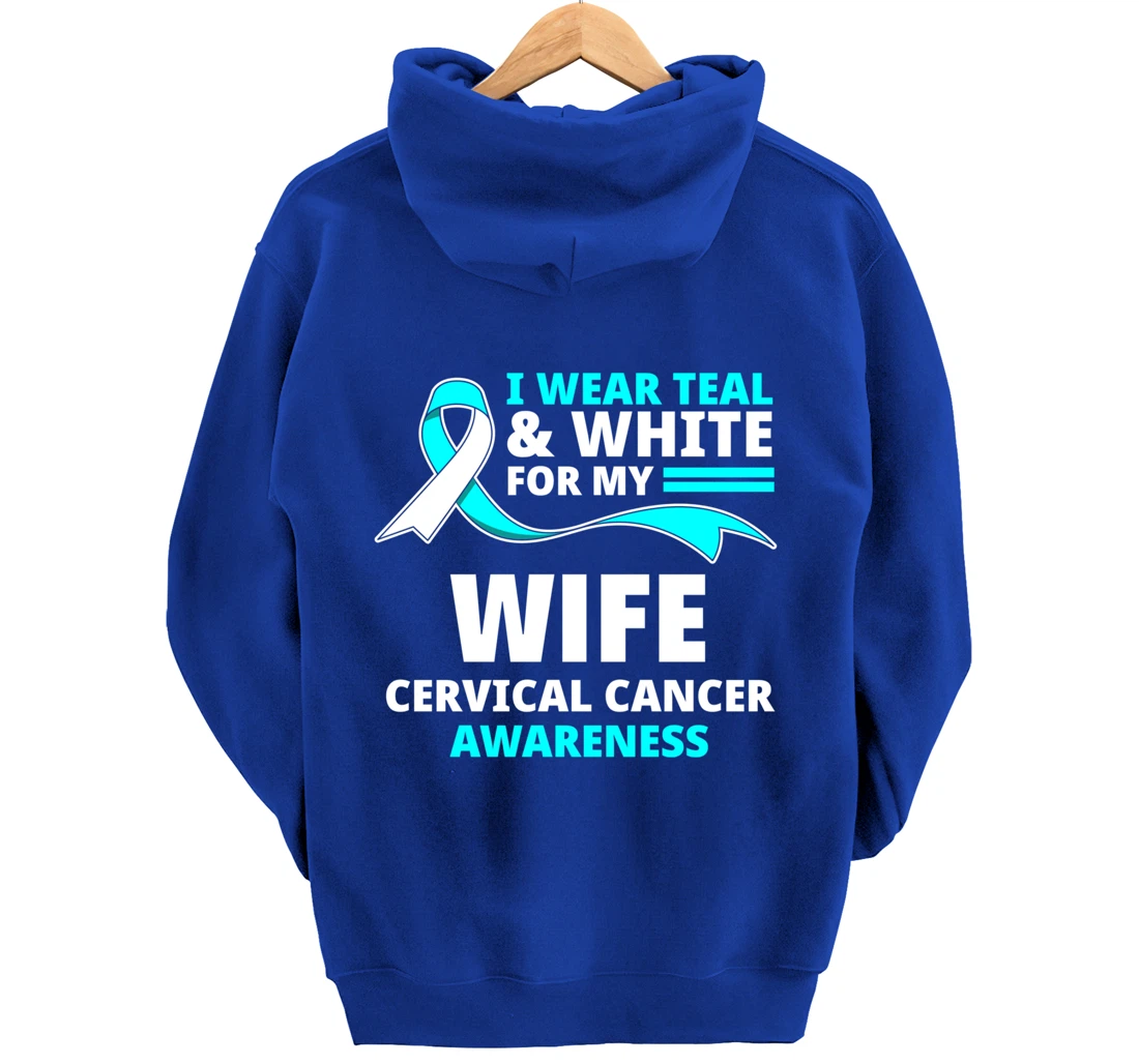 I Wear Teal & White For My Wife Cervical Cancer Awareness Pullover Hoodie