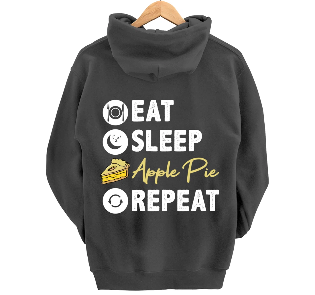 Eat Sleep Apple Pie Repeat Pullover Hoodie