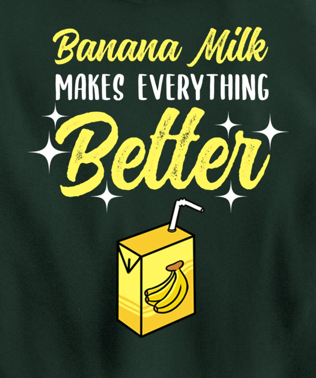 Banana Milk Makes Everything Better Pullover Hoodie