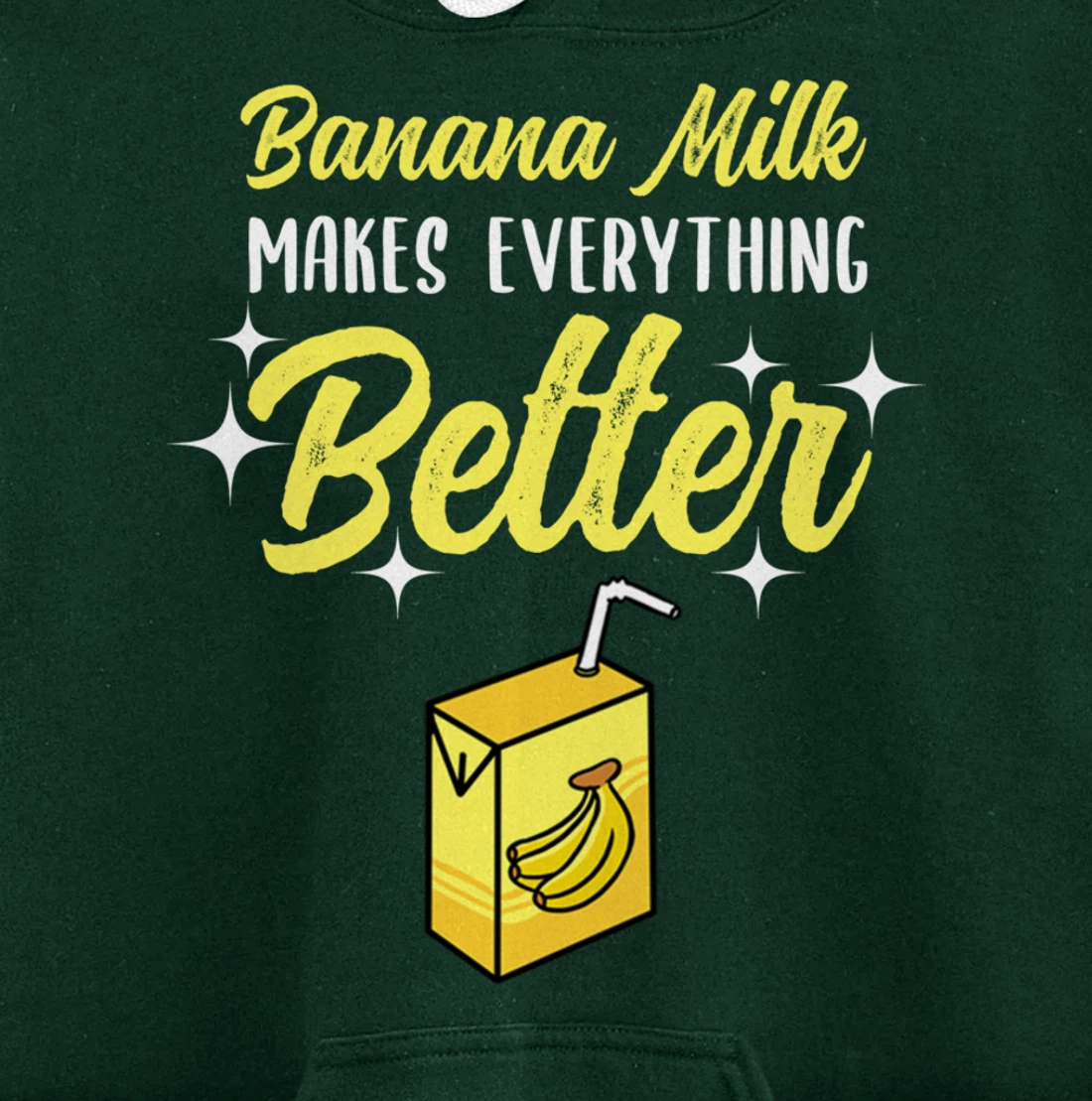 Banana Milk Makes Everything Better Pullover Hoodie