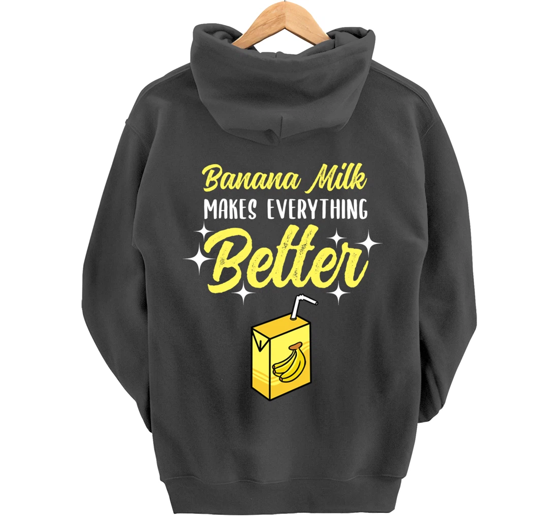 Banana Milk Makes Everything Better Pullover Hoodie