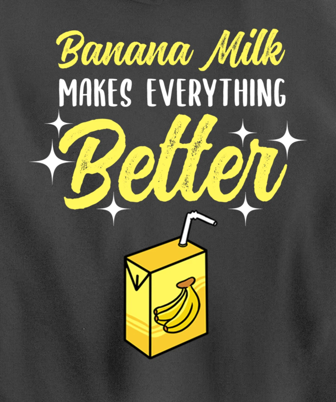 Banana Milk Makes Everything Better Pullover Hoodie