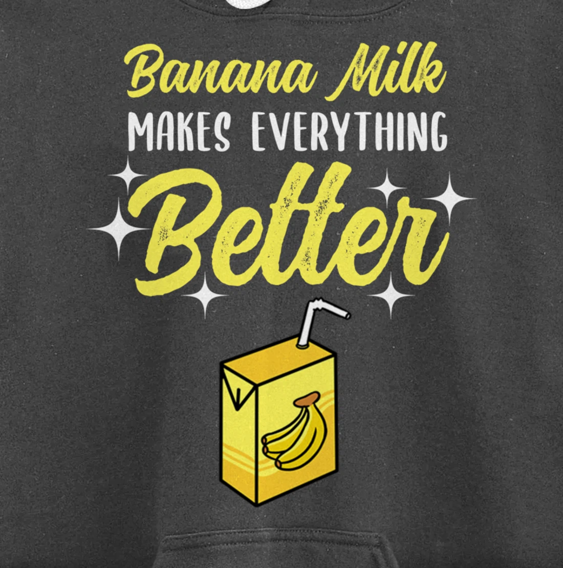 Banana Milk Makes Everything Better Pullover Hoodie