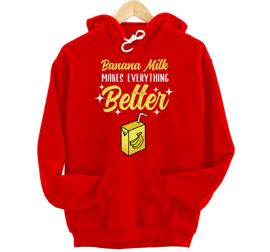 Banana Milk Makes Everything Better Pullover Hoodie