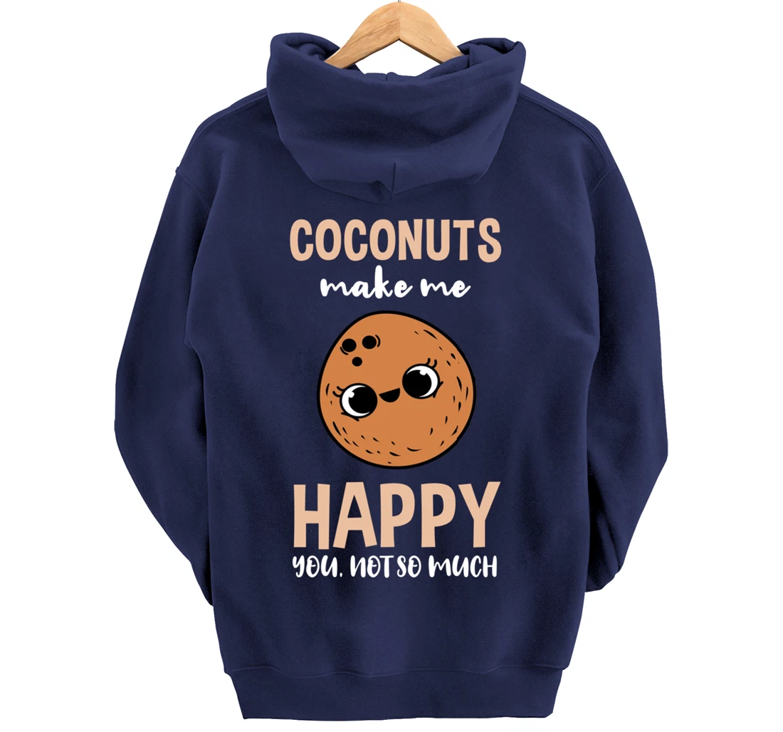 Coconuts Make Me Happy You Not So Much Pullover Hoodie