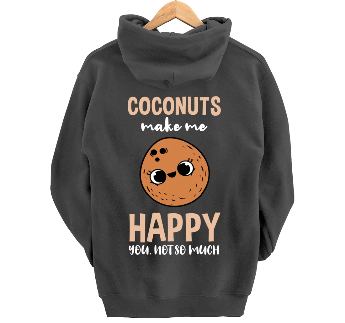 Coconuts Make Me Happy You Not So Much Pullover Hoodie