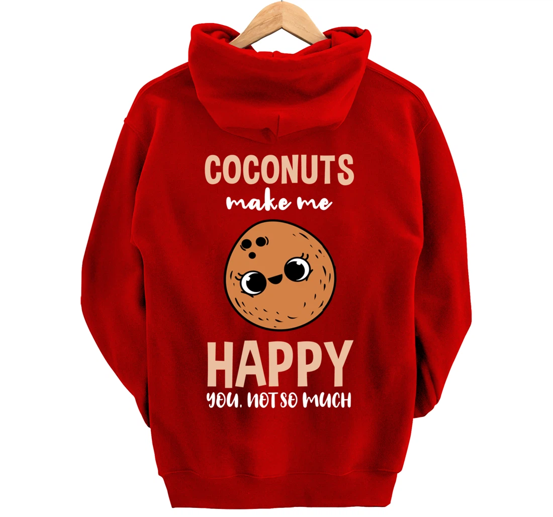 Coconuts Make Me Happy You Not So Much Pullover Hoodie