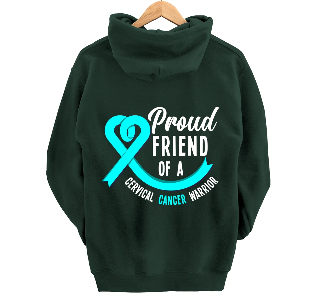 Proud Friend Of A Cervical Cancer Warrior Cervical Cancer Pullover Hoodie