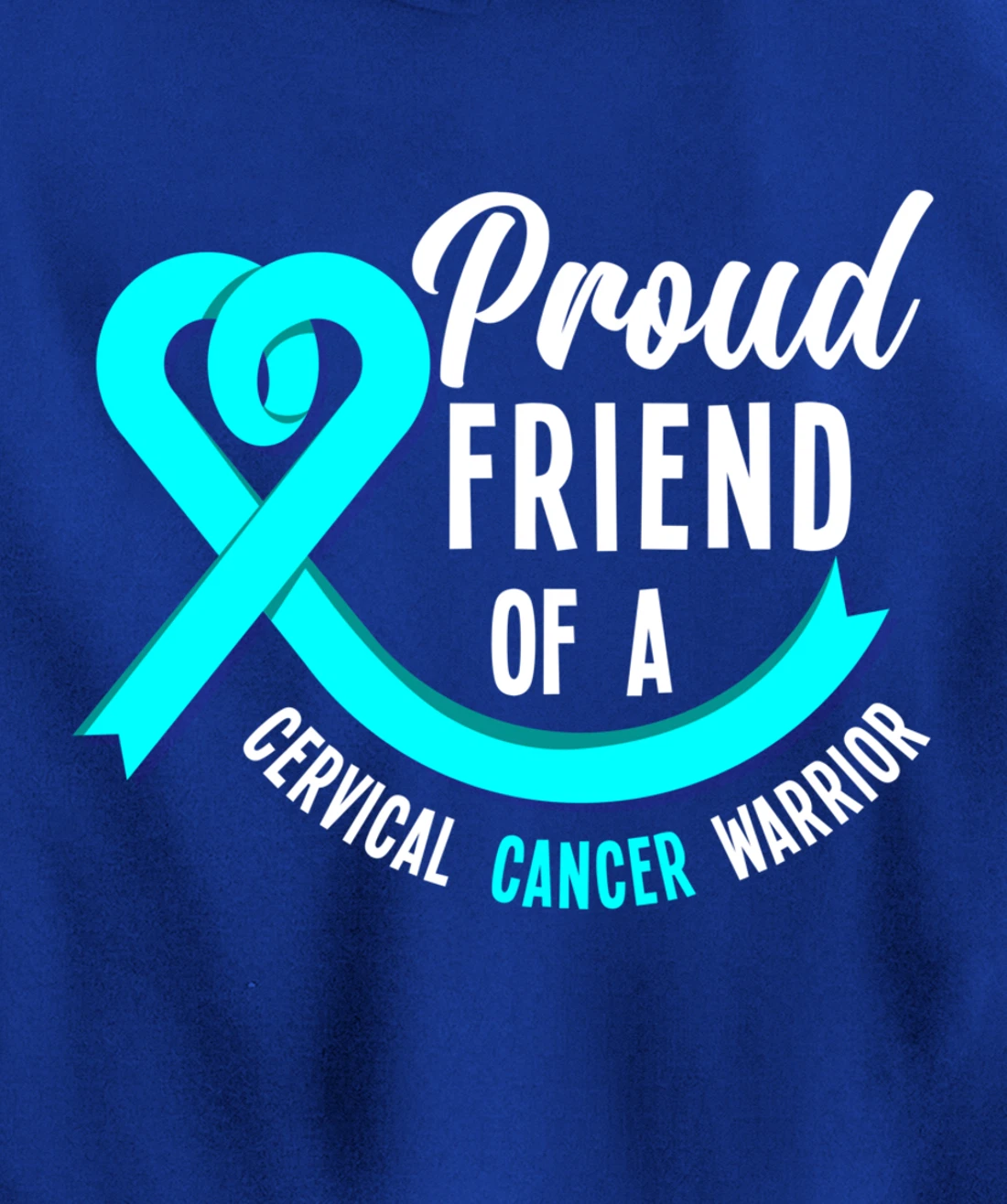Proud Friend Of A Cervical Cancer Warrior Cervical Cancer Pullover Hoodie