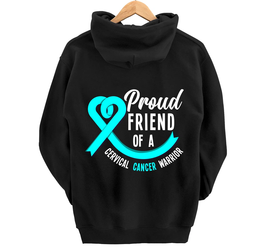 Proud Friend Of A Cervical Cancer Warrior Cervical Cancer Pullover Hoodie