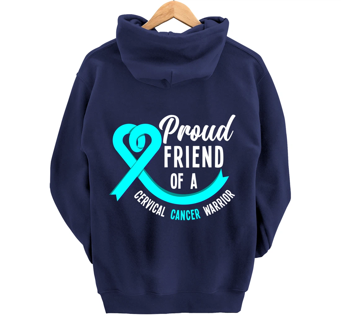 Proud Friend Of A Cervical Cancer Warrior Cervical Cancer Pullover Hoodie