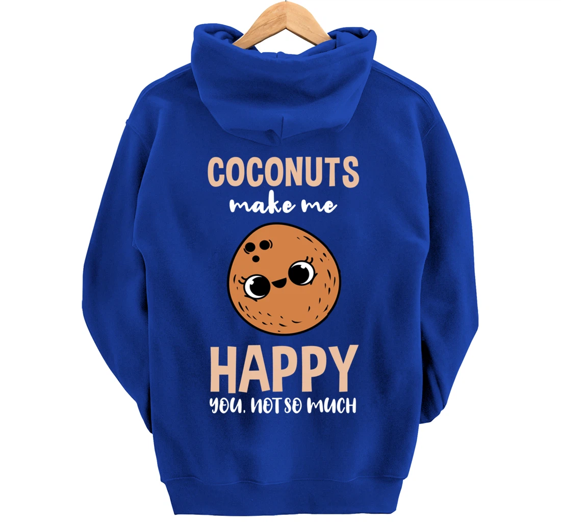 Coconuts Make Me Happy You Not So Much Pullover Hoodie