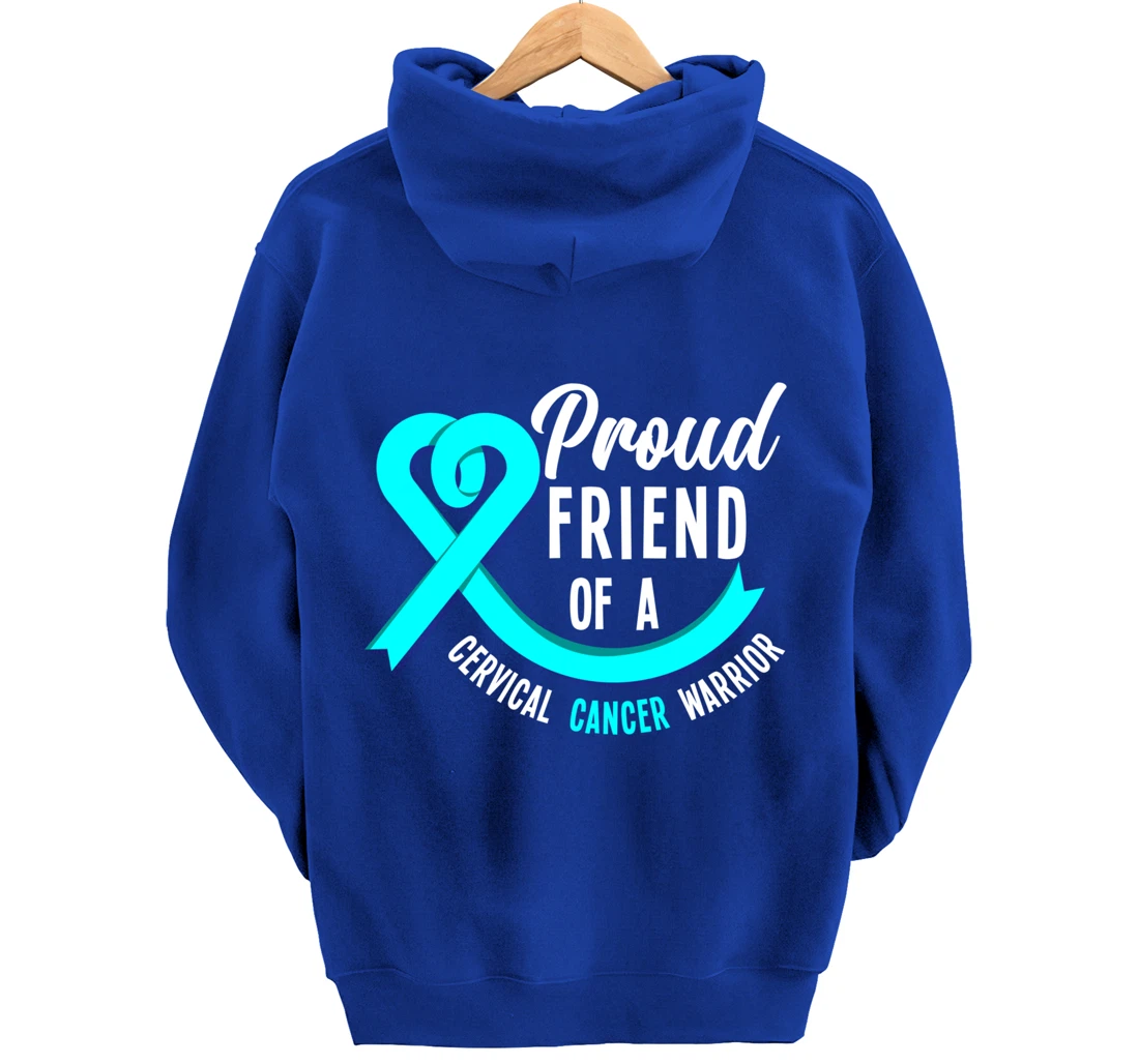 Proud Friend Of A Cervical Cancer Warrior Cervical Cancer Pullover Hoodie