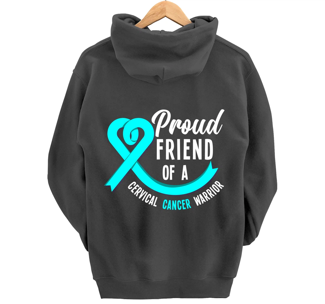 Proud Friend Of A Cervical Cancer Warrior Cervical Cancer Pullover Hoodie
