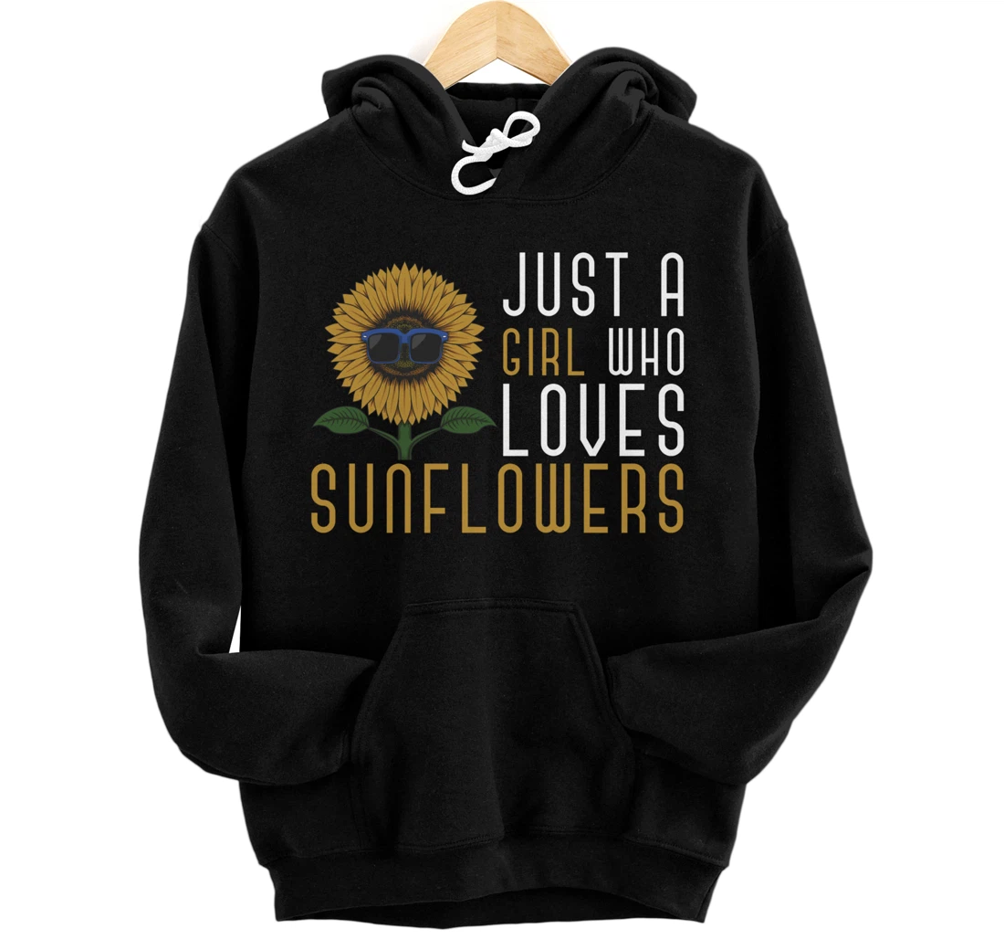 Just A Girl Who Loves Sunflowers Florist Girls Sunflower Pullover Hoodie