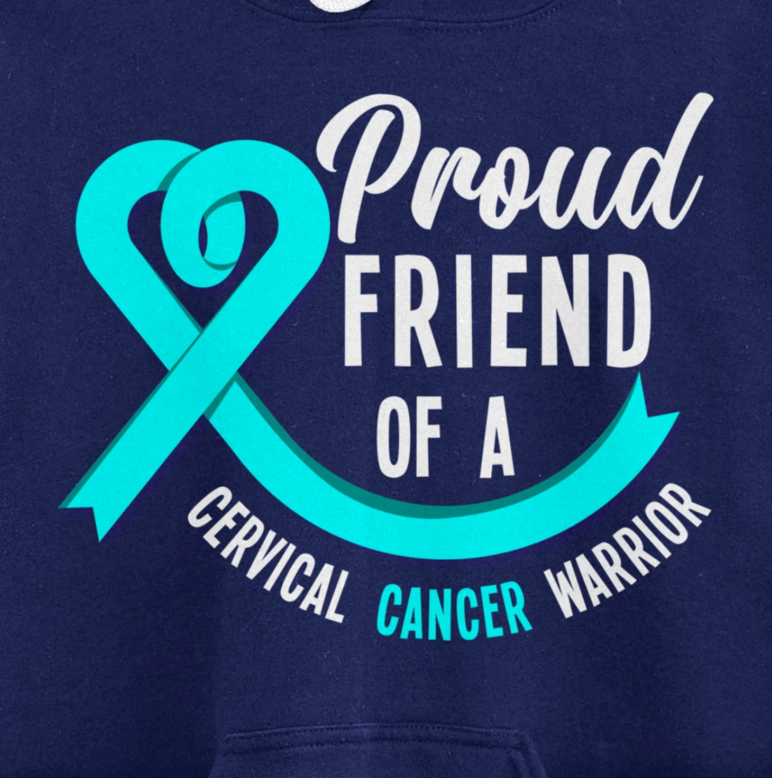 Proud Friend Of A Cervical Cancer Warrior Cervical Cancer Pullover Hoodie