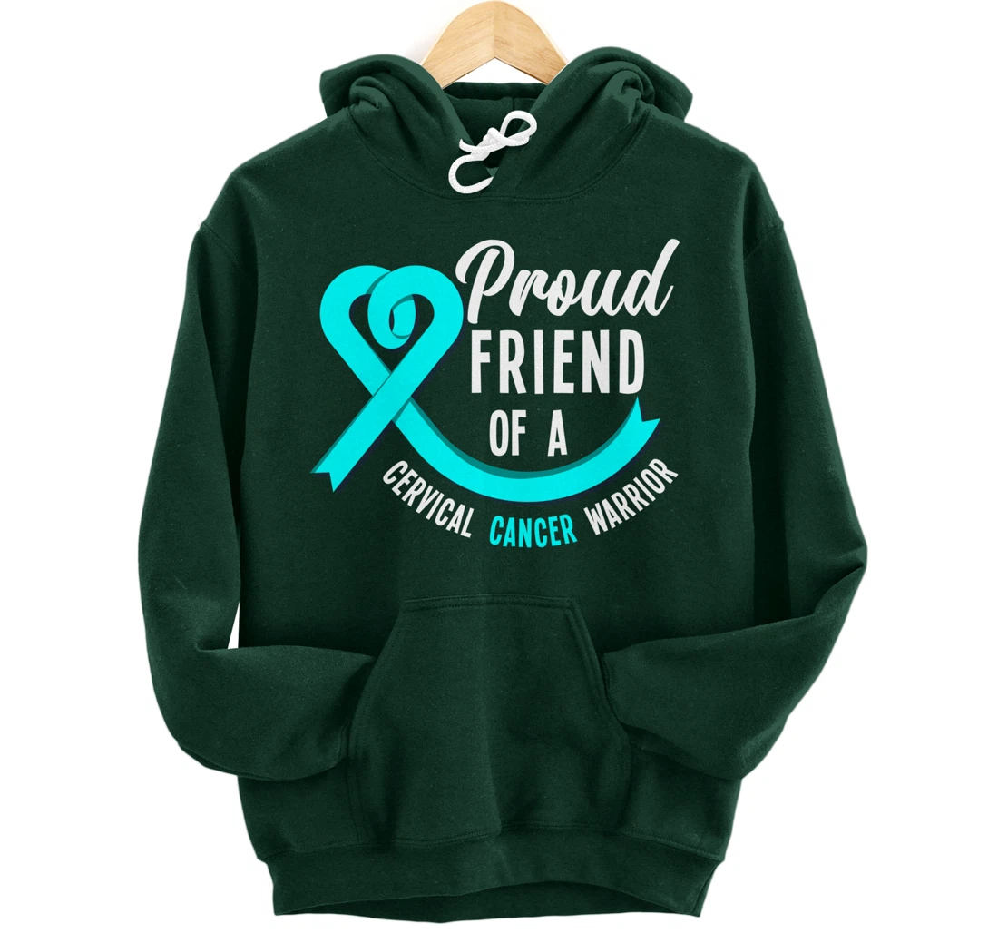 Proud Friend Of A Cervical Cancer Warrior Cervical Cancer Pullover Hoodie