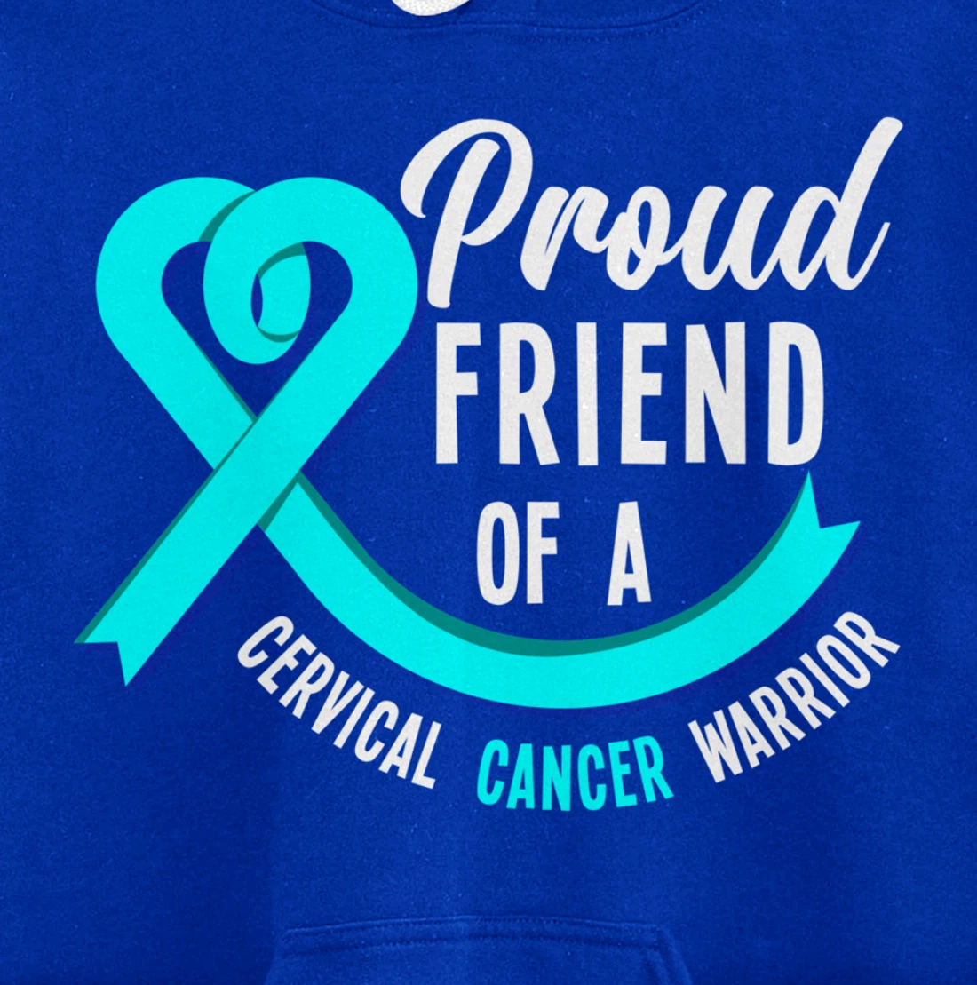 Proud Friend Of A Cervical Cancer Warrior Cervical Cancer Pullover Hoodie