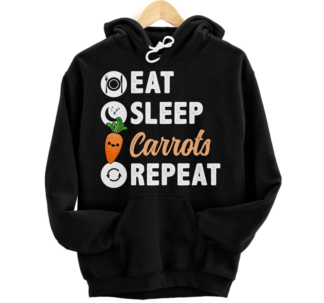 Eat Sleep Carrots Repeat Pullover Hoodie