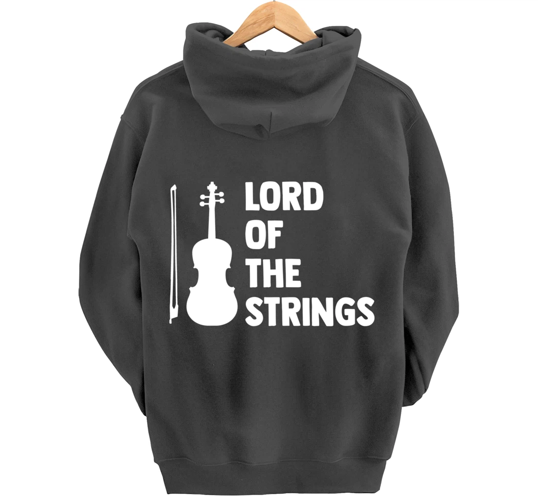 Lord Of The Strings Playing Violin Instrument Music Lover Pullover Hoodie