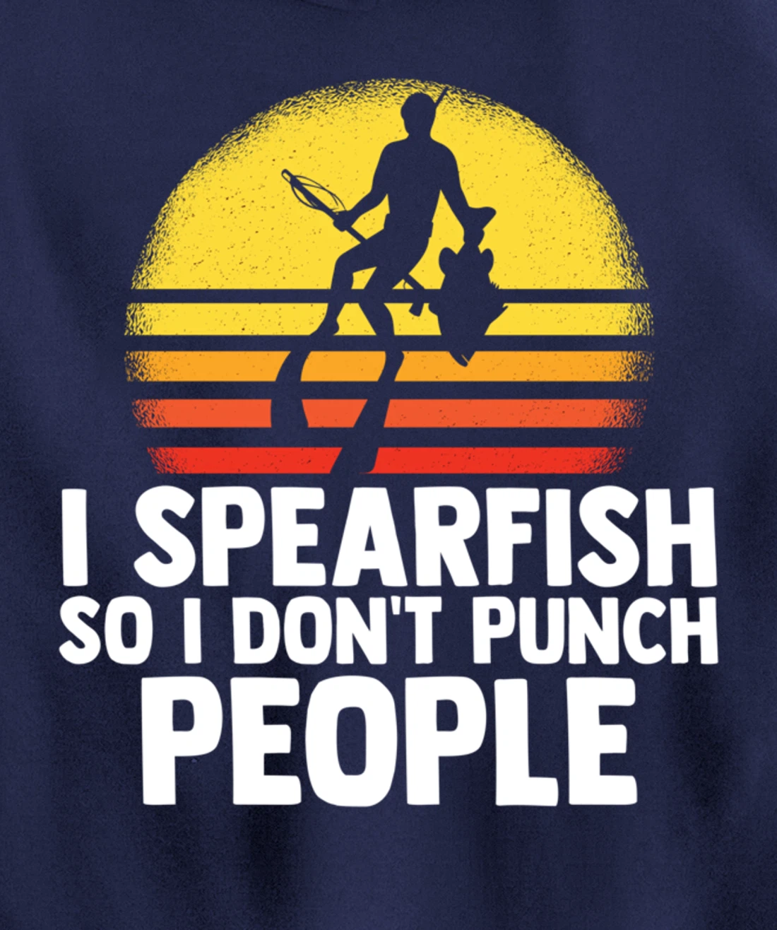 I Spearfish Fishing Spearfishing Ocean Sarcastic Humor Pullover Hoodie