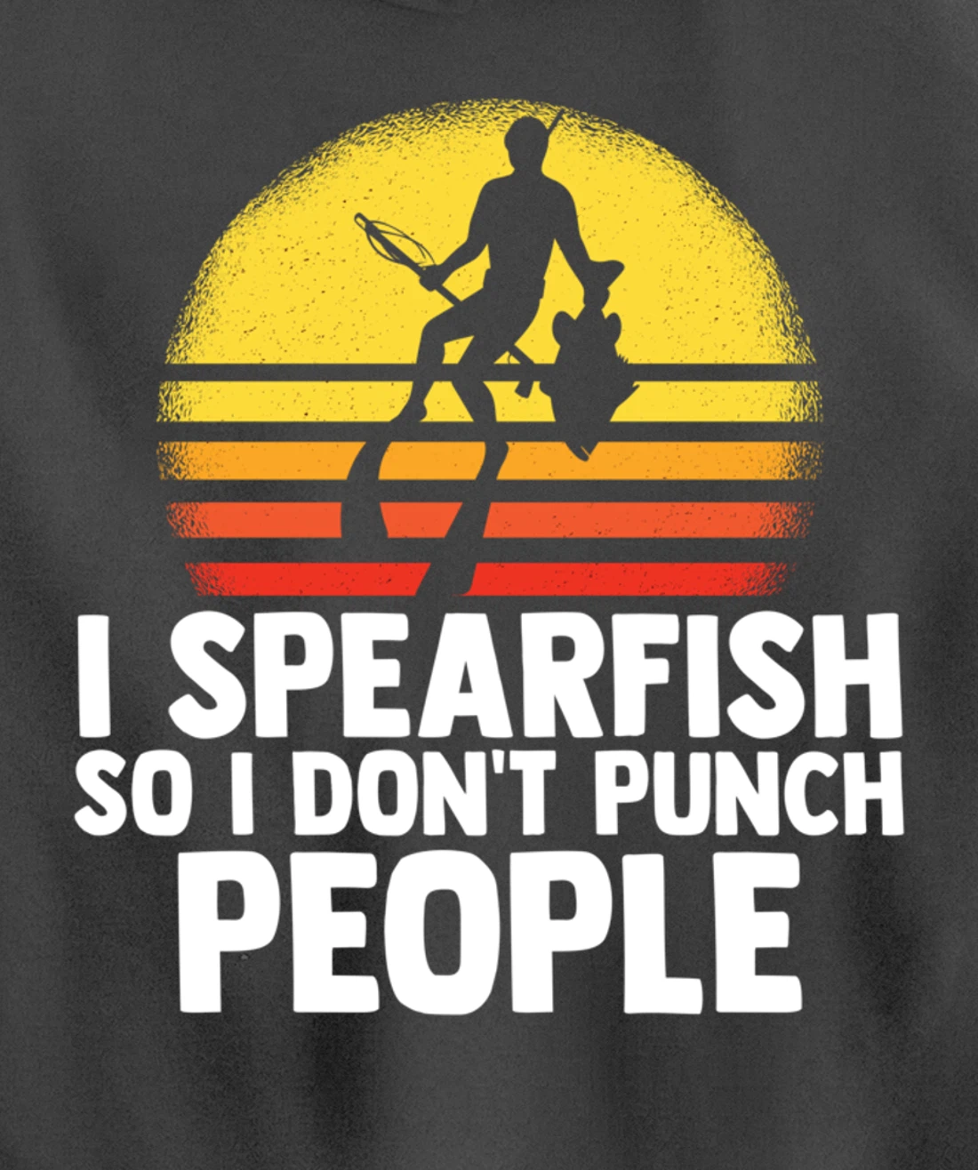 I Spearfish Fishing Spearfishing Ocean Sarcastic Humor Pullover Hoodie