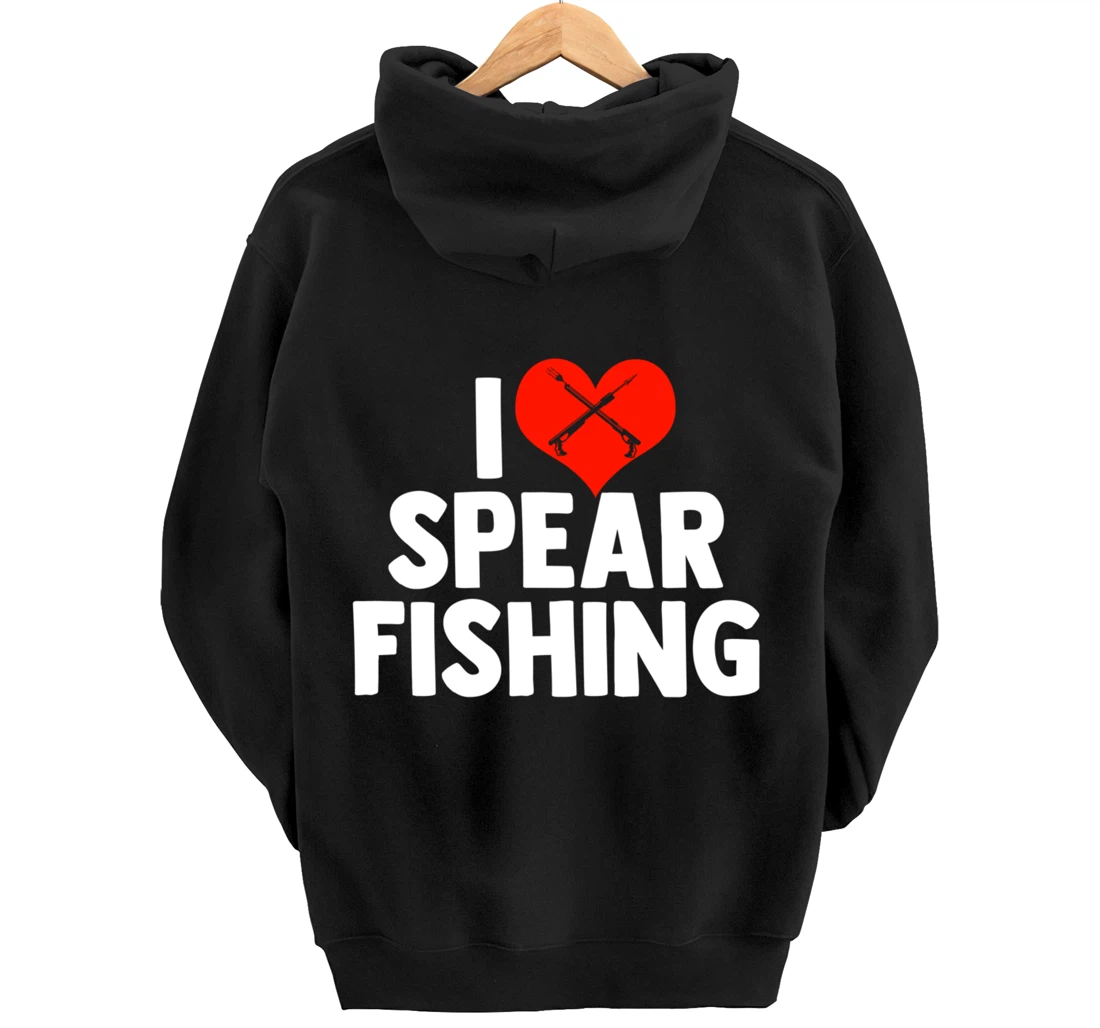 I Love Spearfishing Spearfisher Underwater Fishing Themed Pullover Hoodie