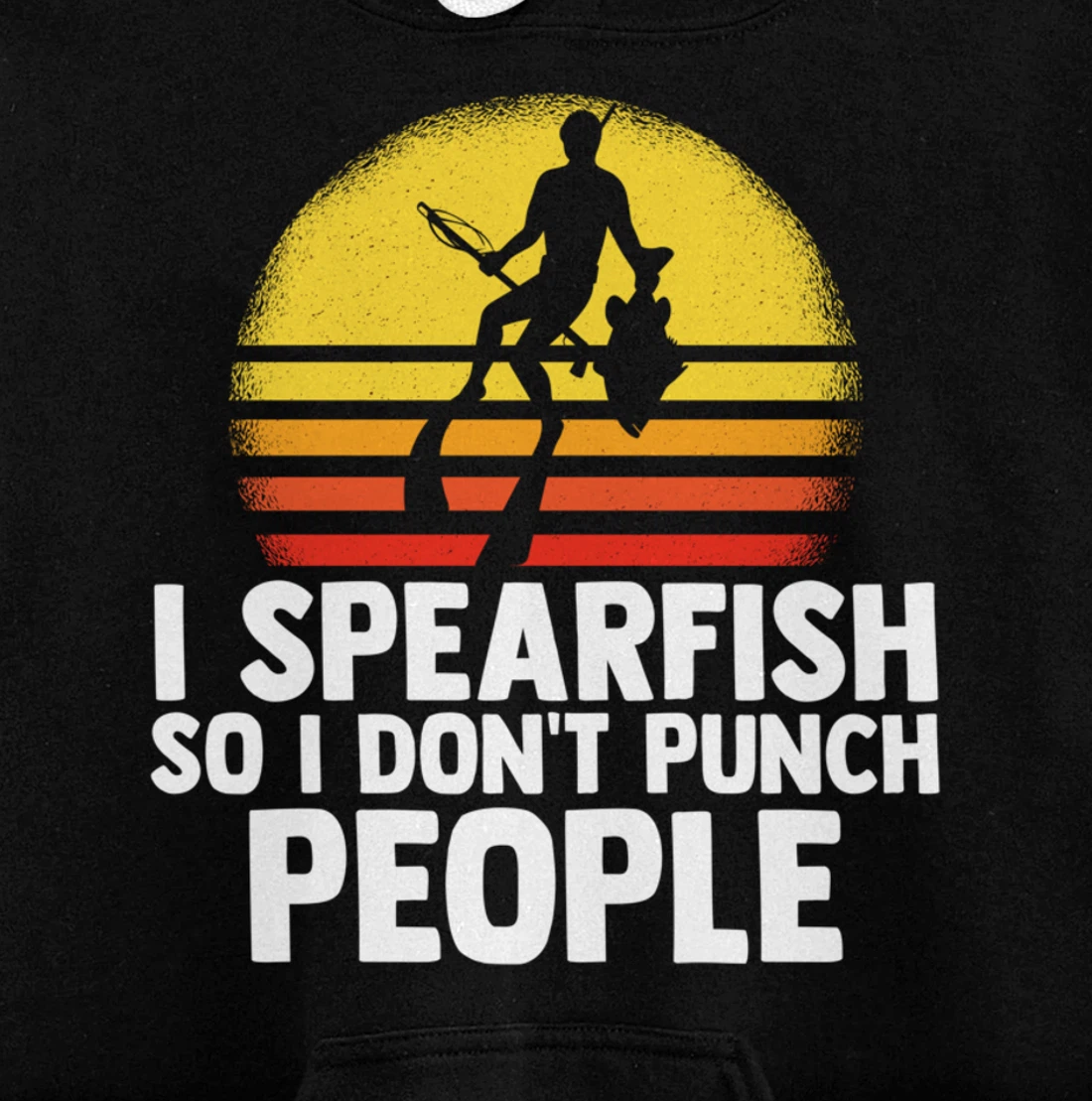 I Spearfish Fishing Spearfishing Ocean Sarcastic Humor Pullover Hoodie