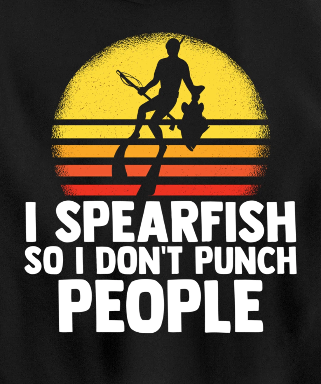 I Spearfish Fishing Spearfishing Ocean Sarcastic Humor Pullover Hoodie