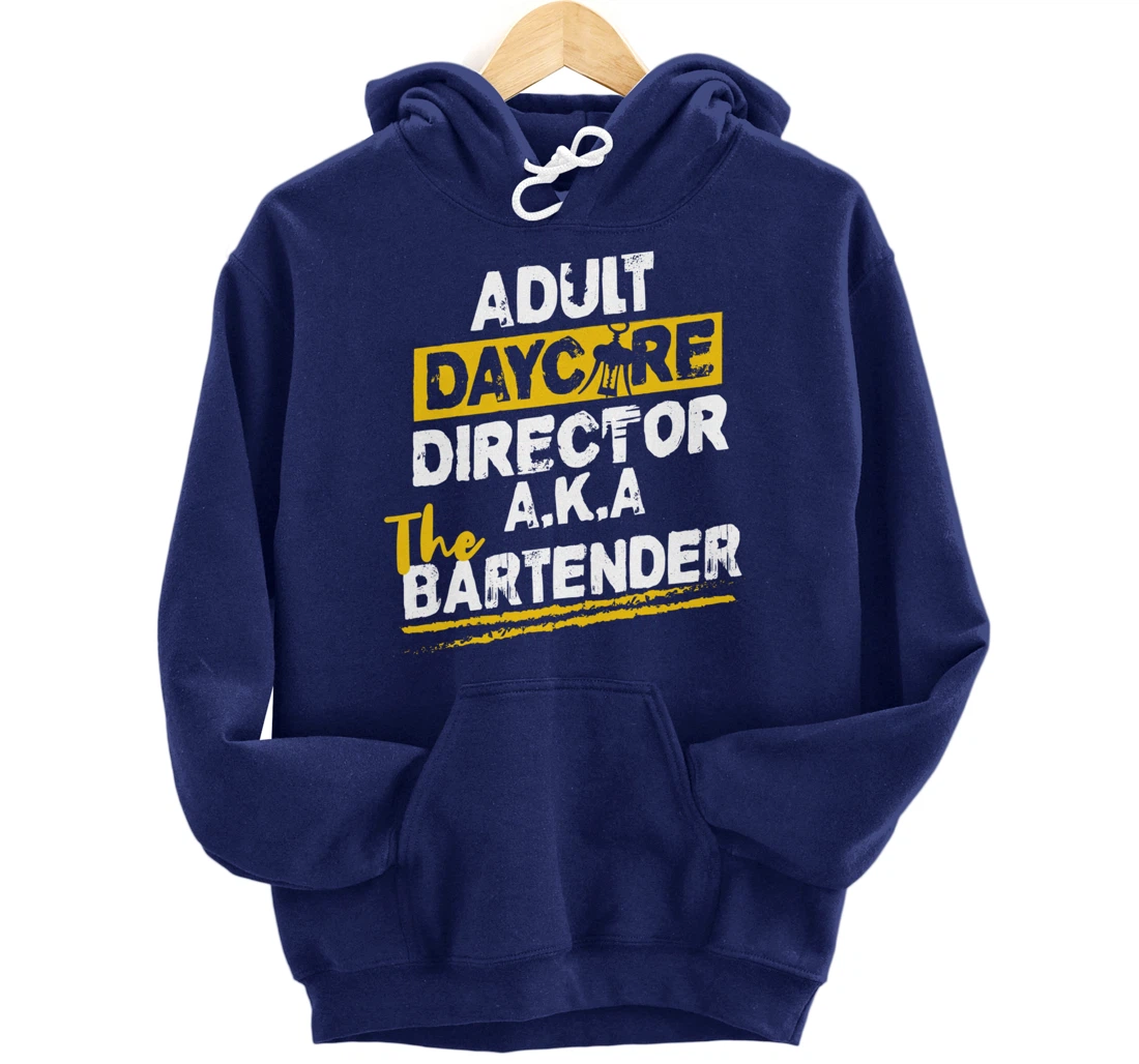 Cocktail Mixologist Adult Daycare Director The Bartender Pullover Hoodie