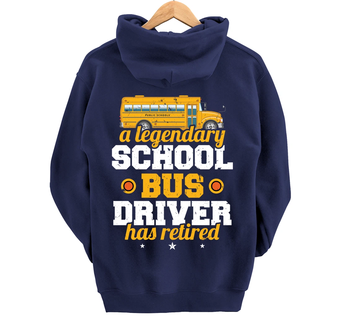 A Legendary School Bus Driver Has Retired School Bus Driver Pullover Hoodie