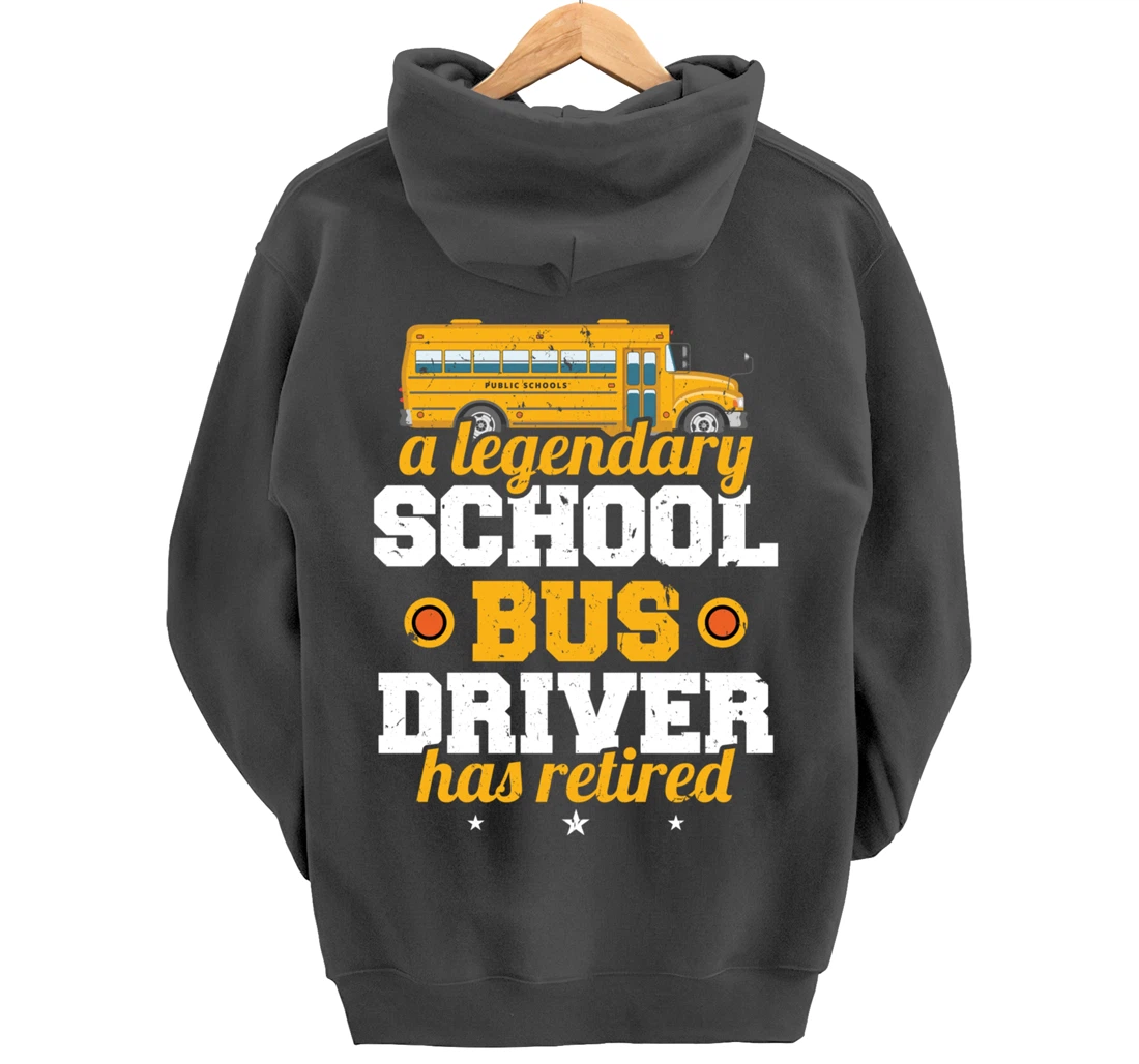A Legendary School Bus Driver Has Retired School Bus Driver Pullover Hoodie