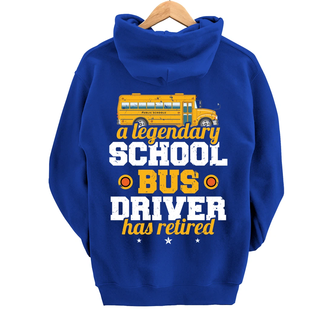 A Legendary School Bus Driver Has Retired School Bus Driver Pullover Hoodie