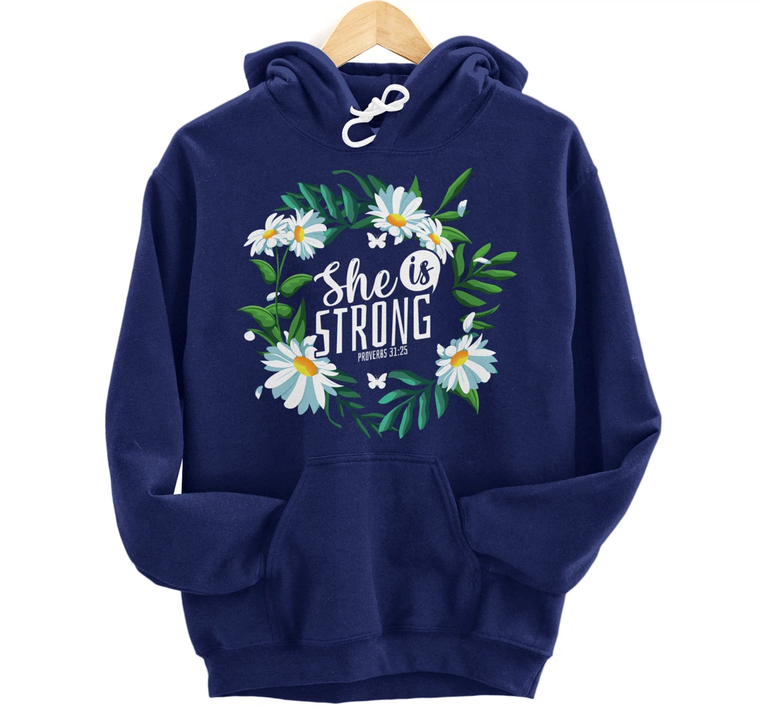 Christian Bible Verse She Is Strong Proverbs 31:25 Flower Pullover Hoodie