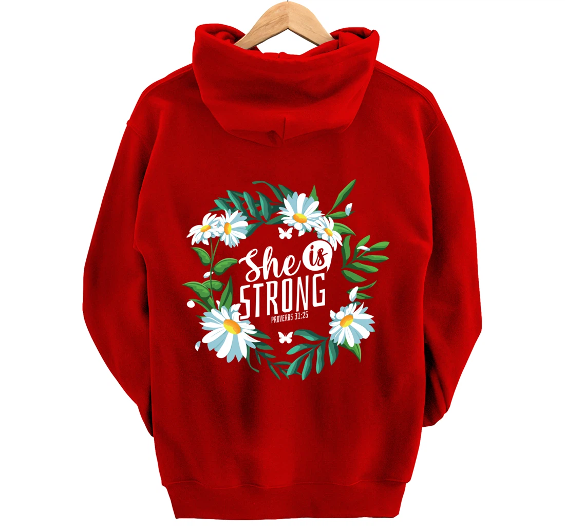 Christian Bible Verse She Is Strong Proverbs 31:25 Flower Pullover Hoodie