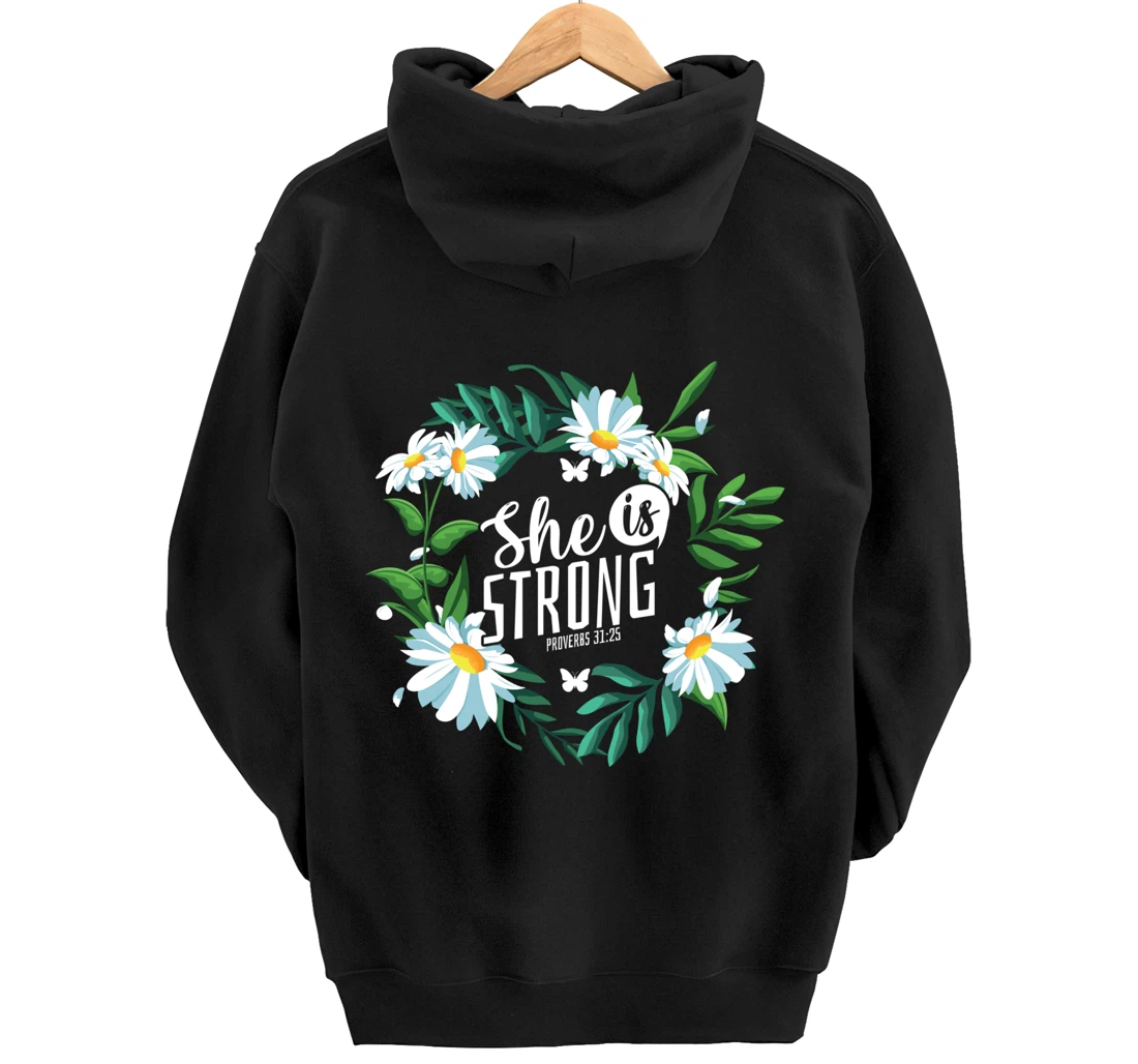 Christian Bible Verse She Is Strong Proverbs 31:25 Flower Pullover Hoodie