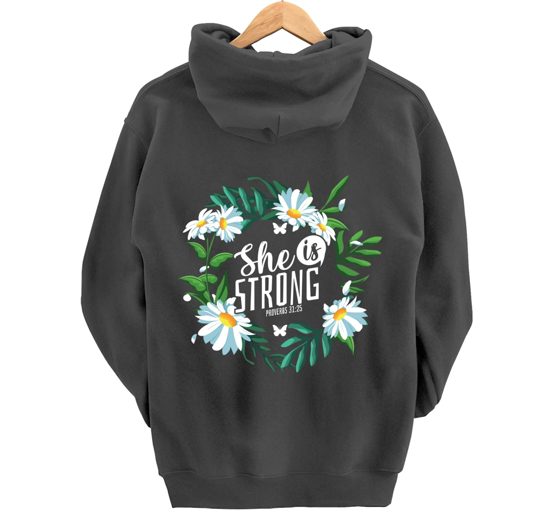 Christian Bible Verse She Is Strong Proverbs 31:25 Flower Pullover Hoodie