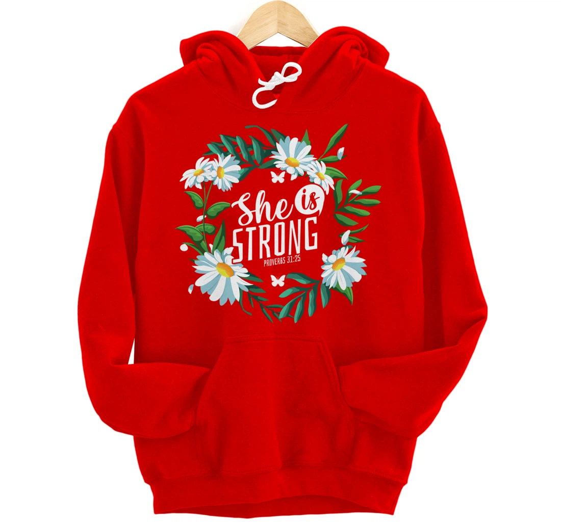 Christian Bible Verse She Is Strong Proverbs 31:25 Flower Pullover Hoodie