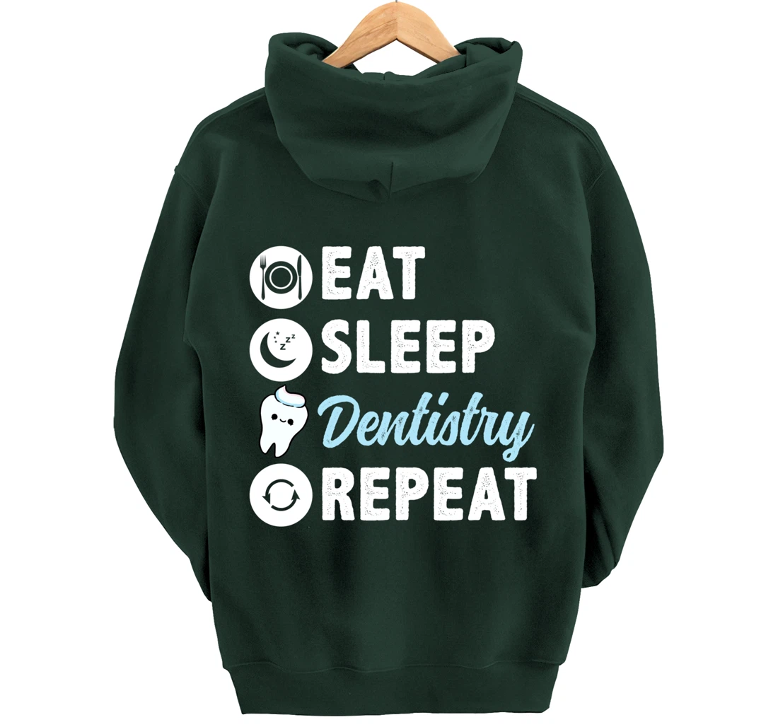 Eat Sleep Dentistry Repeat Dental Student Pullover Hoodie