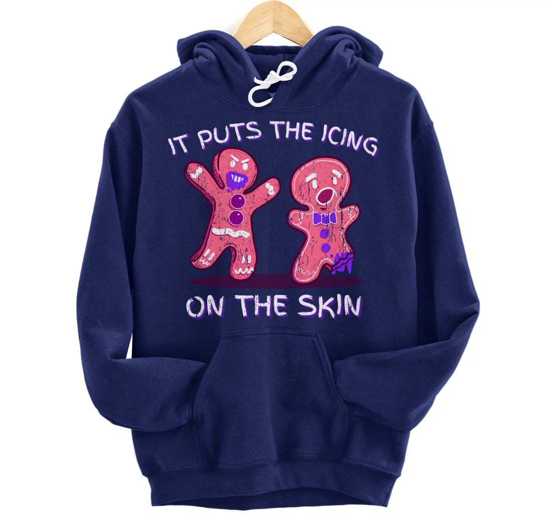 Gingerbread Man Horror It Puts The Icing On The Skin Pullover Hoodie