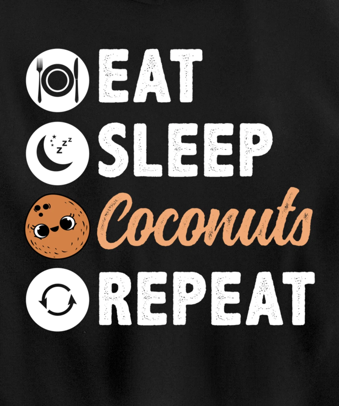 Eat Sleep Coconuts Repeat Pullover Hoodie