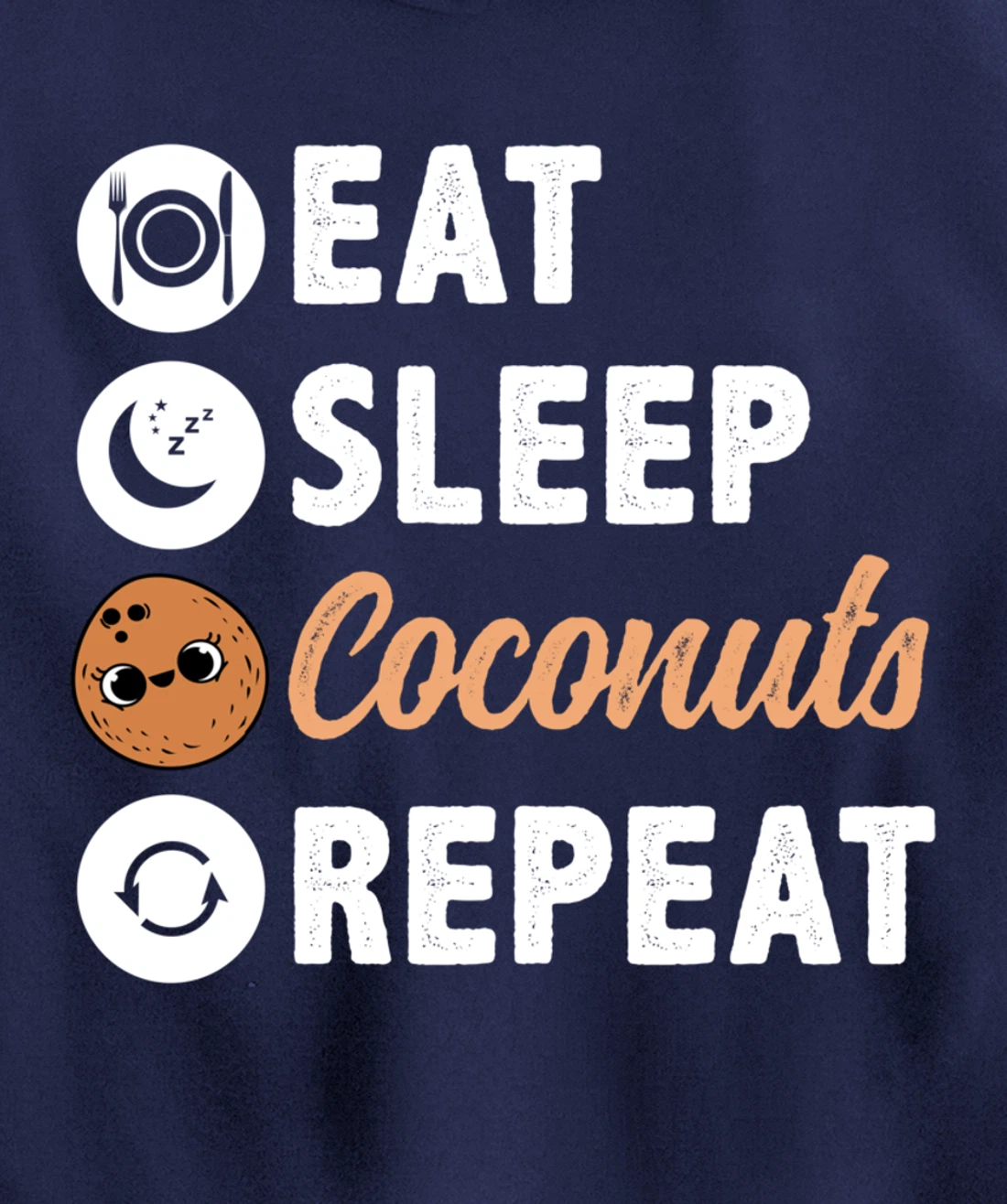 Eat Sleep Coconuts Repeat Pullover Hoodie