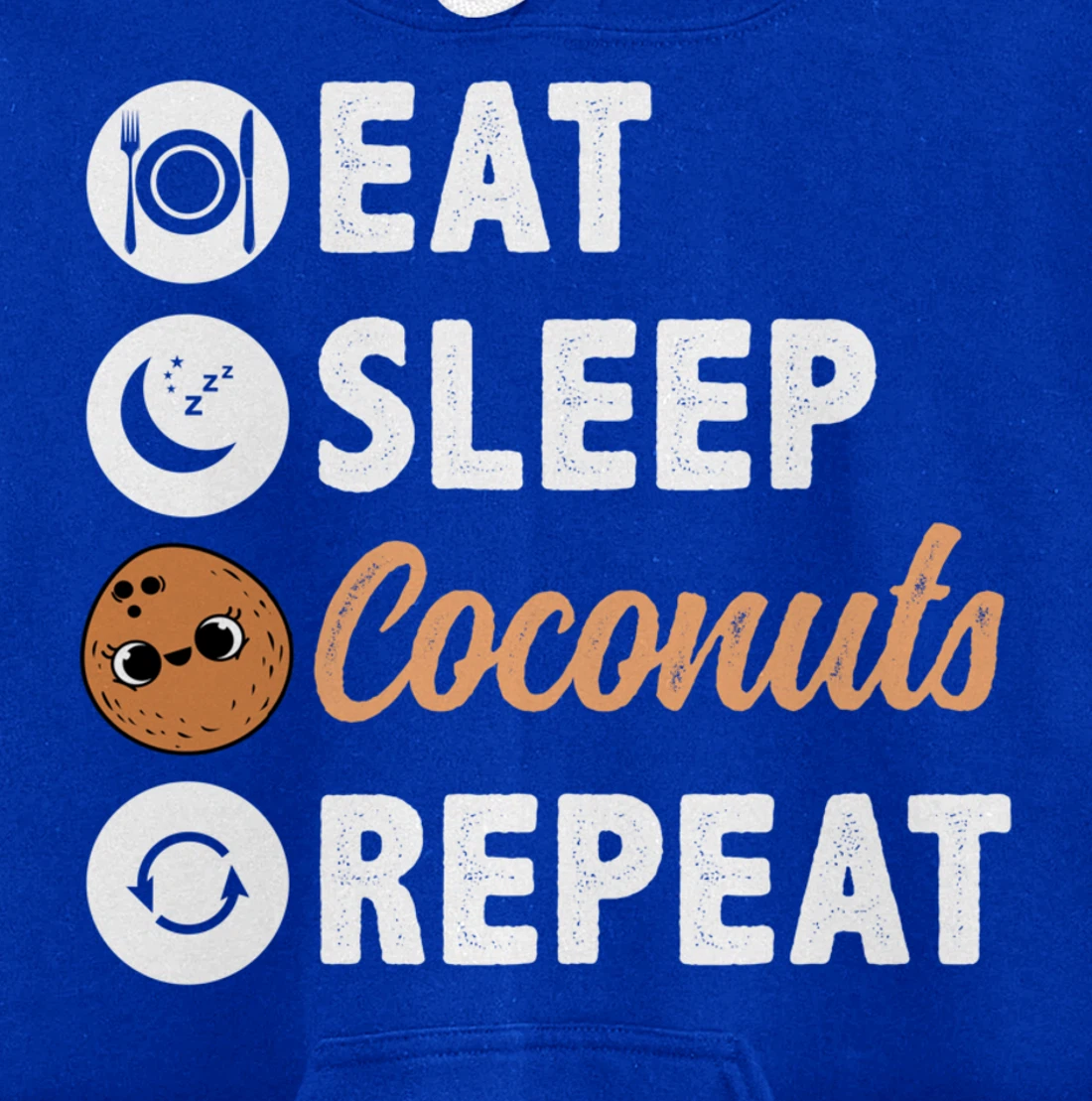 Eat Sleep Coconuts Repeat Pullover Hoodie