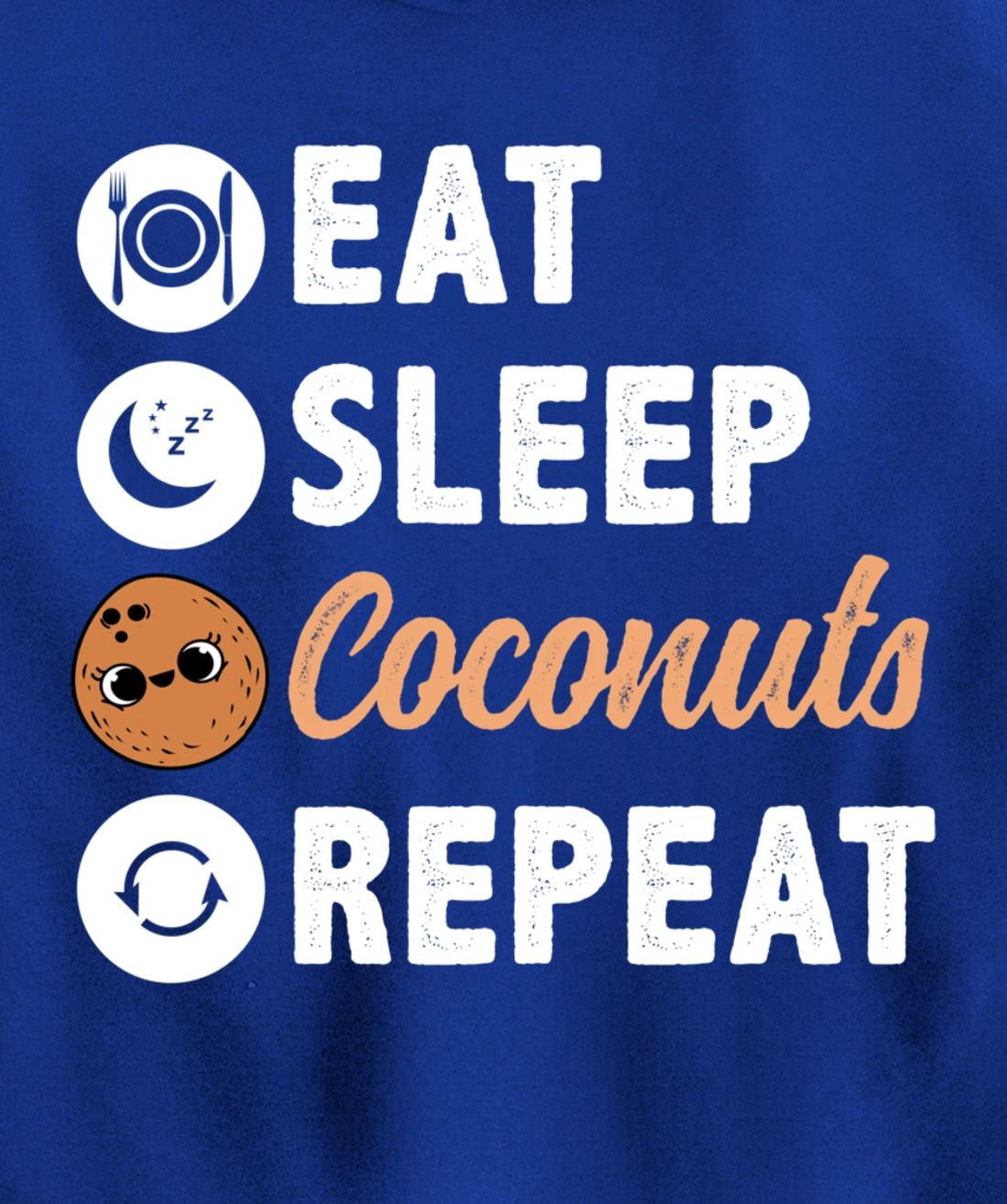 Eat Sleep Coconuts Repeat Pullover Hoodie