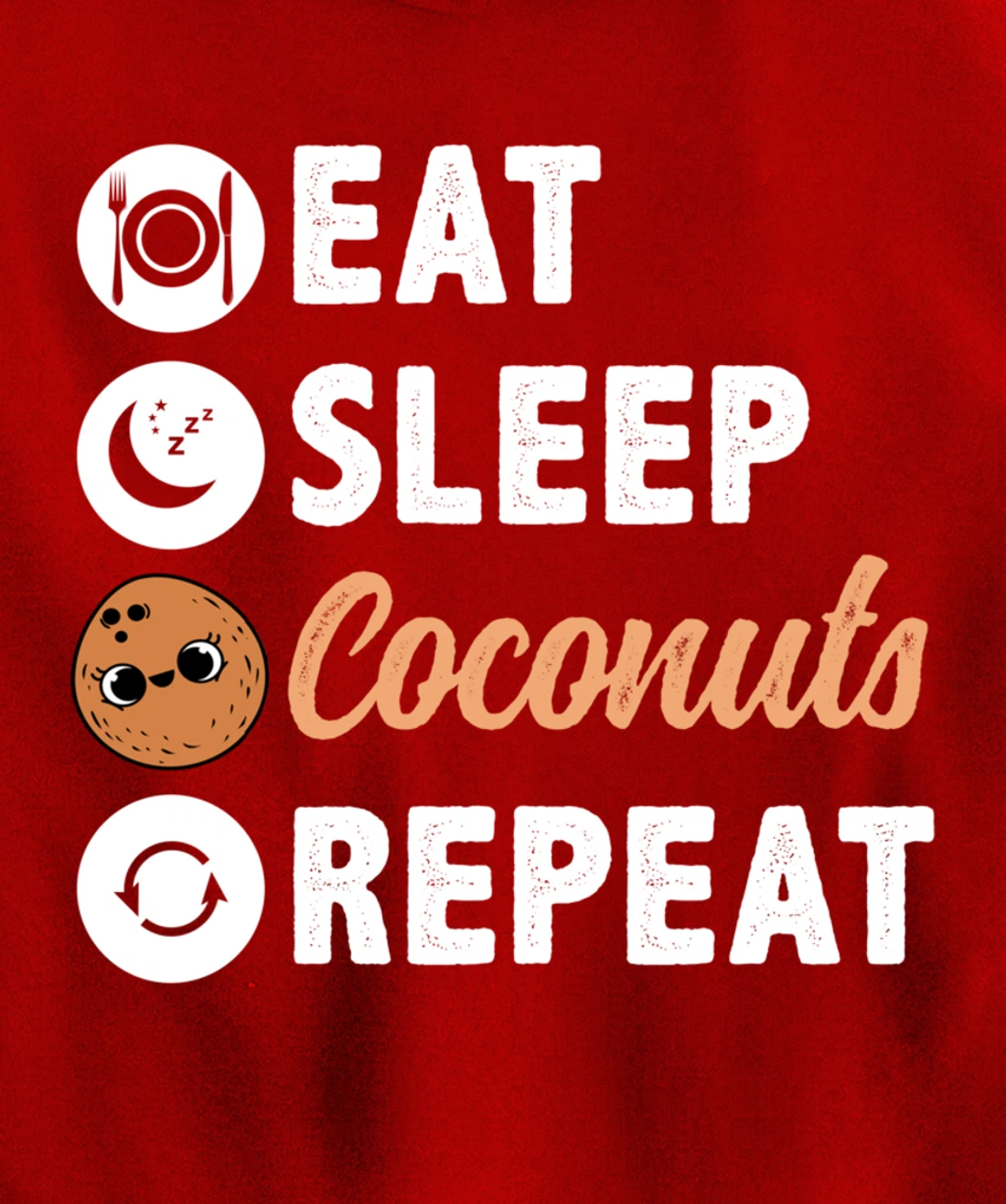 Eat Sleep Coconuts Repeat Pullover Hoodie