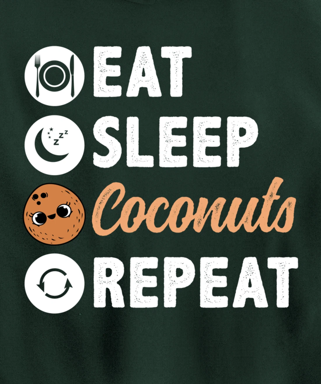 Eat Sleep Coconuts Repeat Pullover Hoodie