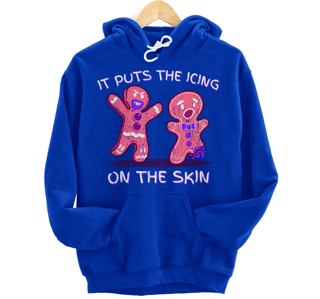 Gingerbread Man Horror It Puts The Icing On The Skin Pullover Hoodie