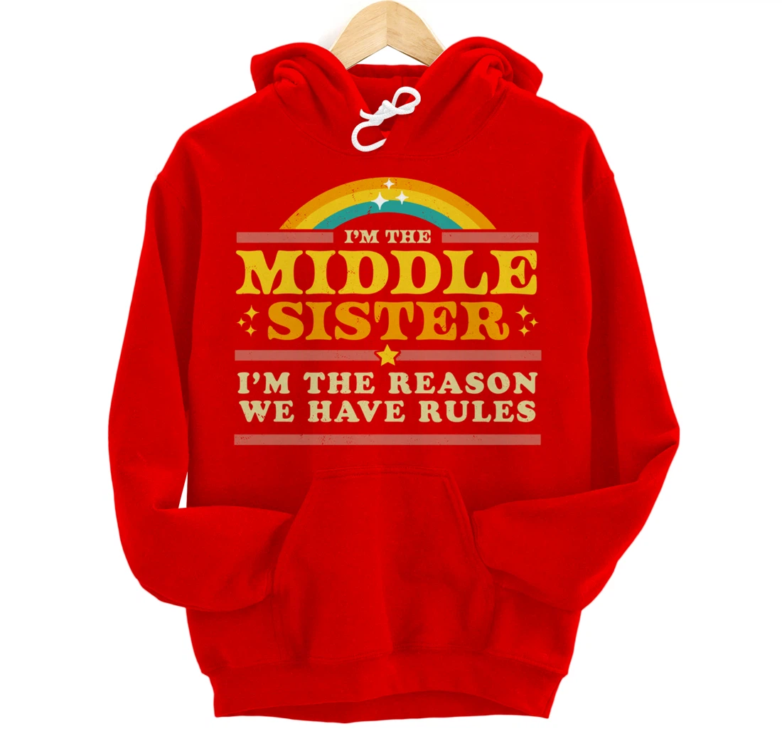 The Reason We Have Rules Middle Sister 3 Siblings Matching Pullover Hoodie
